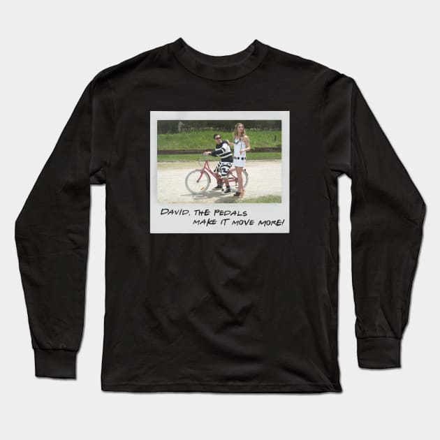 Schitt's Creek Instant Photo: Alexis David - David, the Pedals Make it Move More Long Sleeve T-Shirt by Schitt's Creek